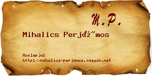 Mihalics Perjámos névjegykártya